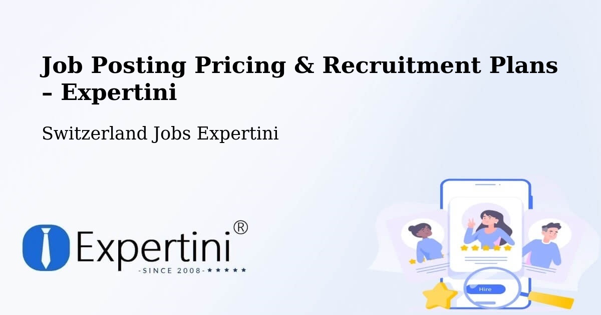 Job Posting Pricing & Recruitment Plans – Chêne Bourg - Chêne Bourg, Switzerland Jobs Expertini