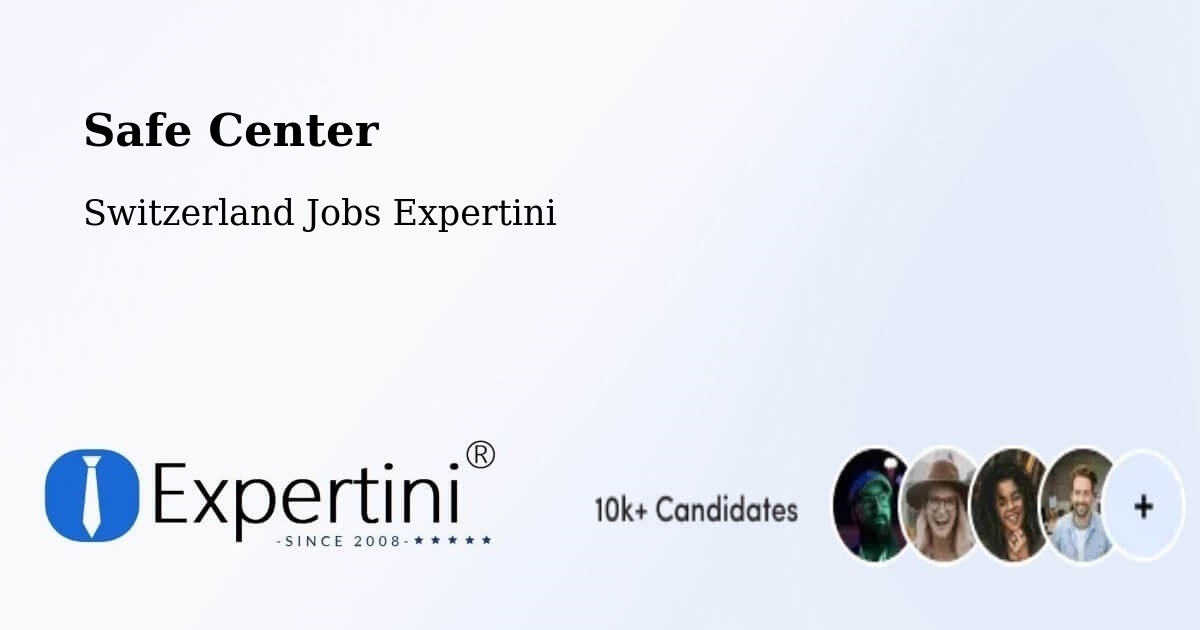 Safety Center – Chêne Bourg - Switzerland Jobs Expertini